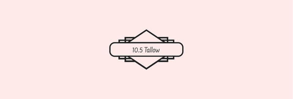 10.5 Tallow